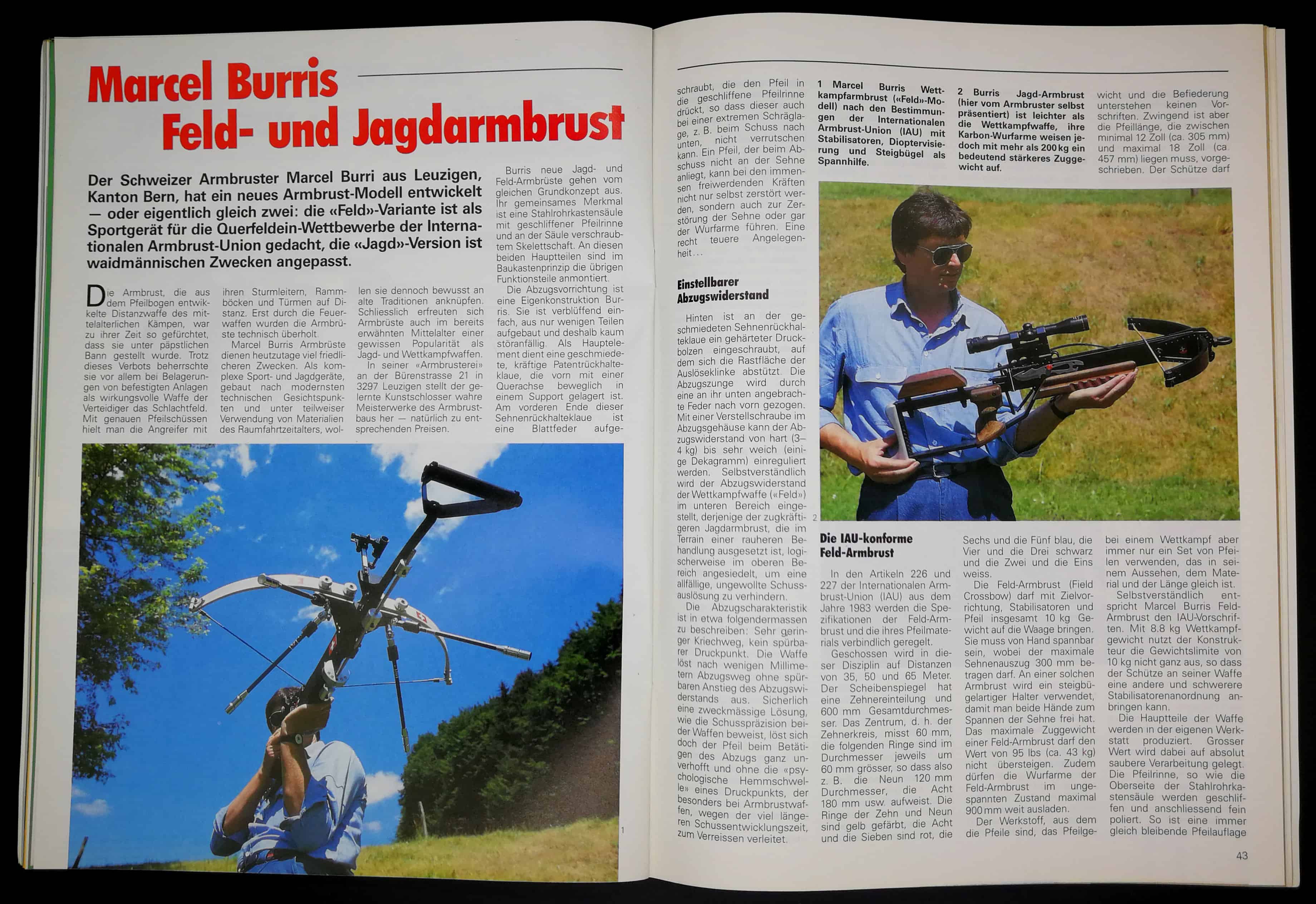 Schweizer und Armbrüste. Dass wir auch hier völlig übertreiben müssen, war klar.