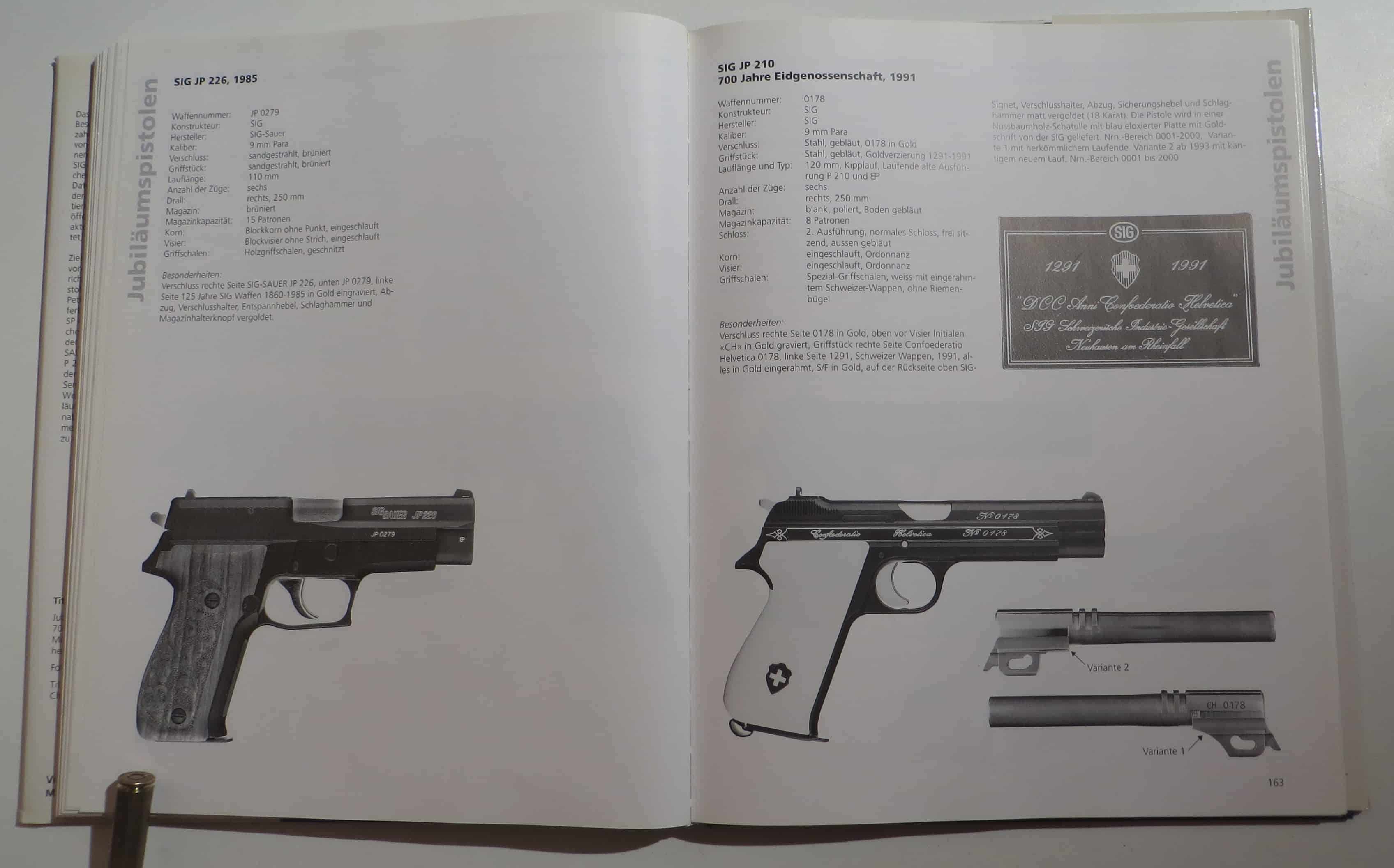 Jubiläumspistolen zu besonderen Anlässen (700 Jahre Eidgenossenschaft, 125 Jahre SIG, usw.).