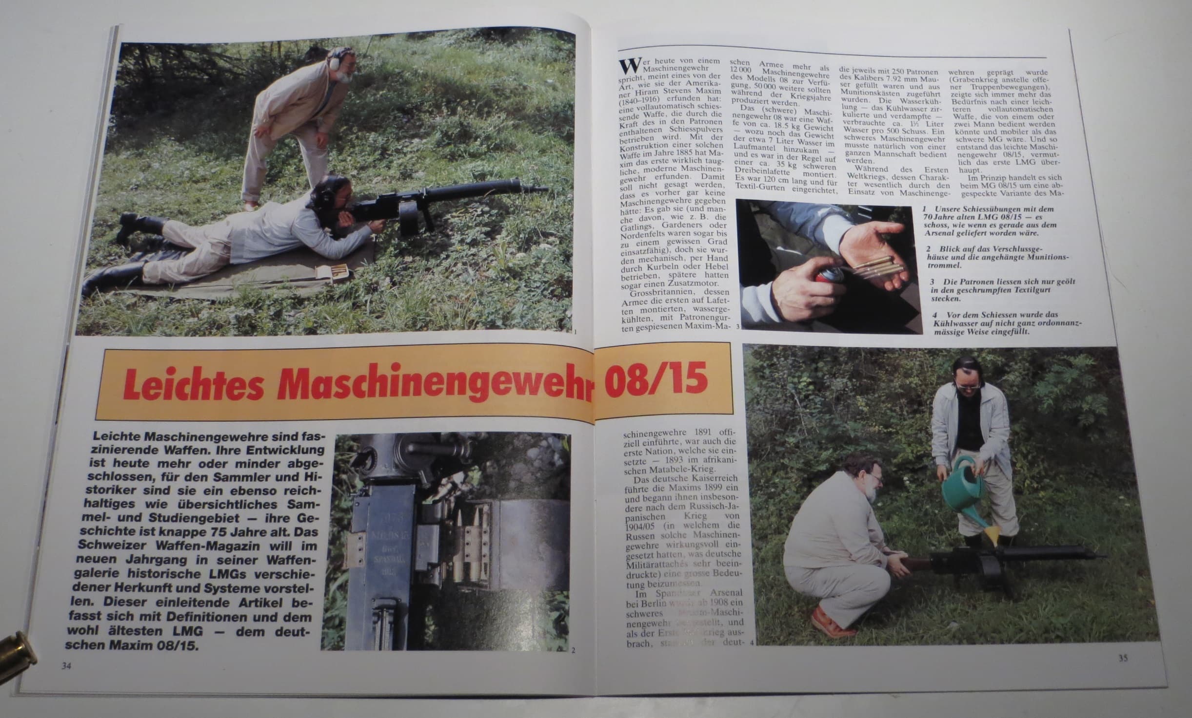 Zitat: "[...] vermutlich das erste LMG überhaupt.", das im ersten Weltkrieg entstandene Deutsche LMG 08/15. Die Giesskanne ist, wie angemerkt, nicht ordonnanz.
