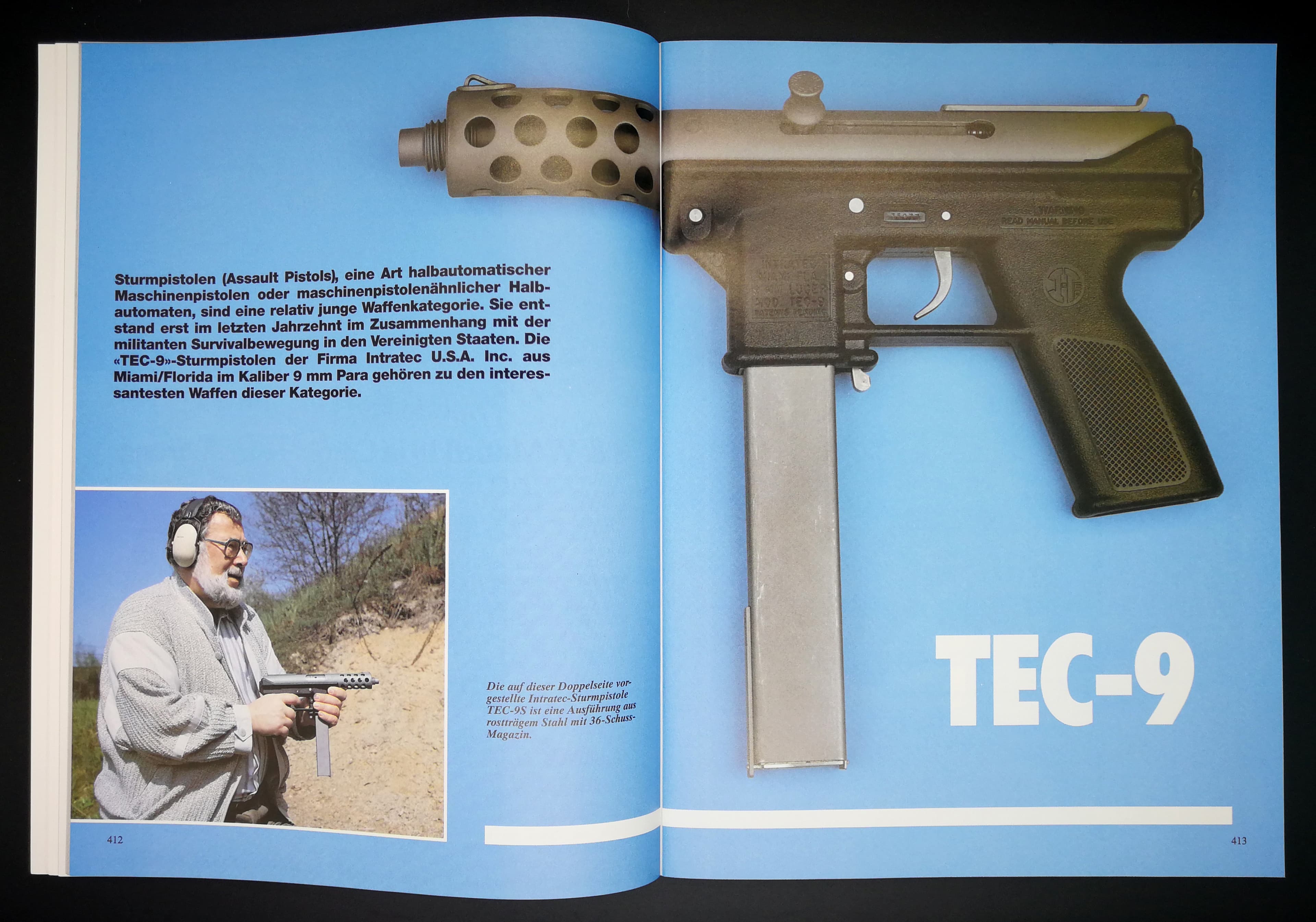 Und hier, die berühmt berüchtigte Tec-9. Man kann Herrn Grimm schon beneiden.
