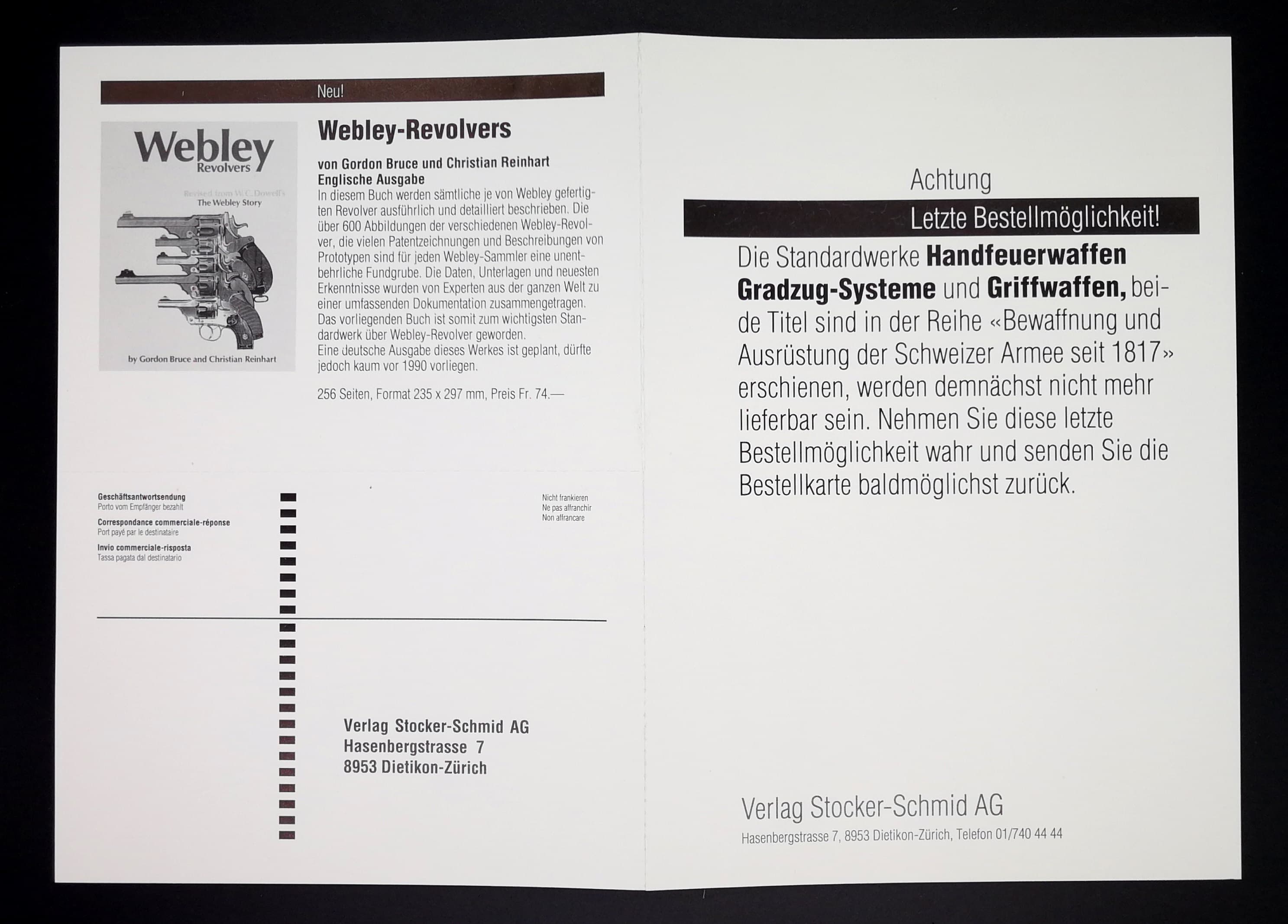 Die letzte Möglichkeit, sich die Bände "Griffwaffen" und "Handfeuerwaffen Grandzugsysteme" zu sichern. Leider etwas zu spät, um davon Gebrauch zu machen. Das Buch zu den Webley Revolvern ist übrigens auch gesuchtes Sammlerstück geworden.
