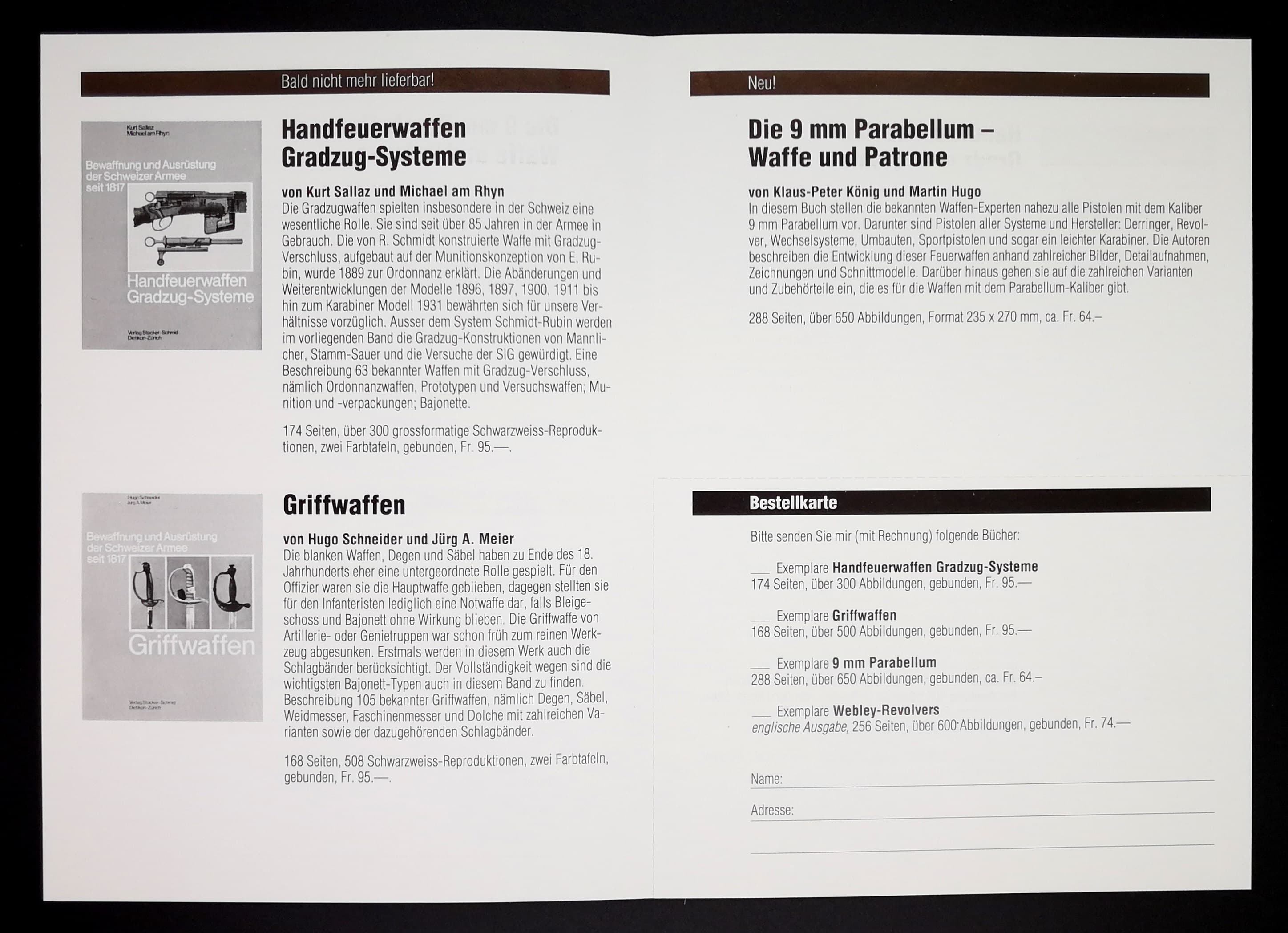 Wo "Handfeuerwaffen Gradzug-Systeme" noch zu humanen Preisen zu bekommen ist, müssen schon viele Planeten richtig am Firmament stehen, um "Griffwaffen" günstig zu bekommen. Das 9mm-Buch hingegen ist wohl am günstigsten von allen zu finden.
