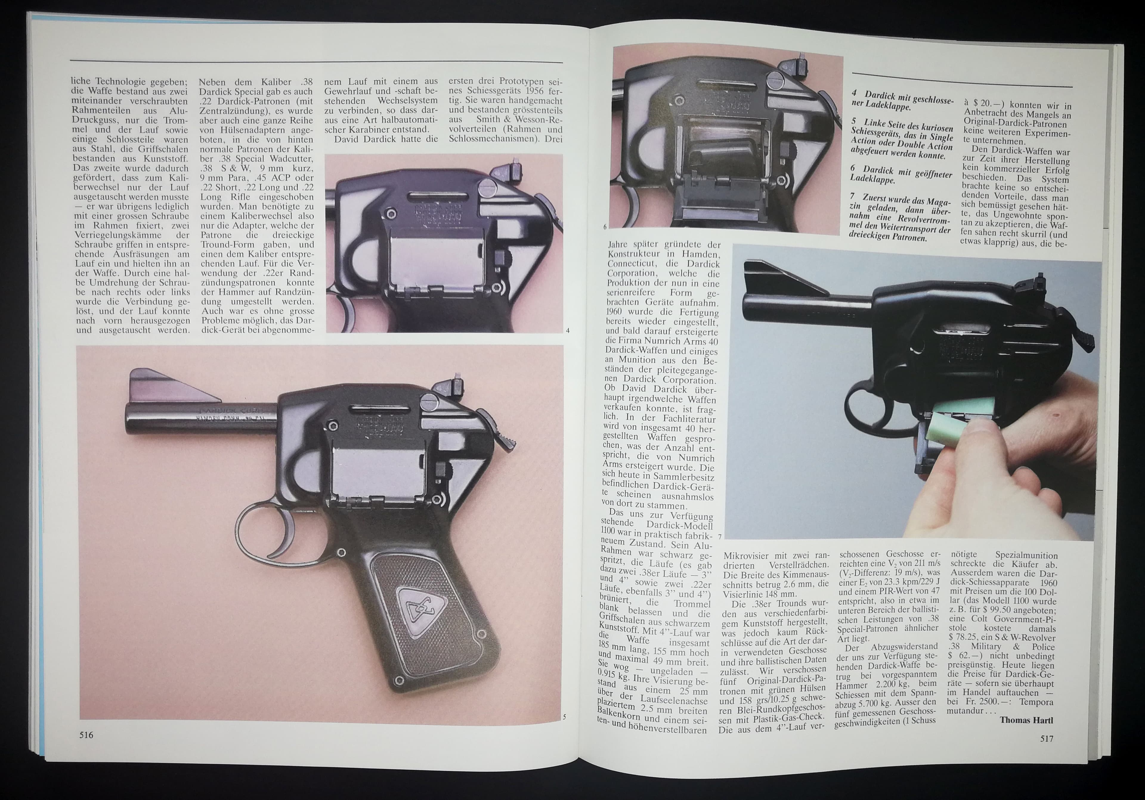 Die Dardick Pistole passt einfach in die 60er-Jahre. Kuriose Idee, space-age Design. Dreieckige Geschosse, wer kommt schon auf sowas.
