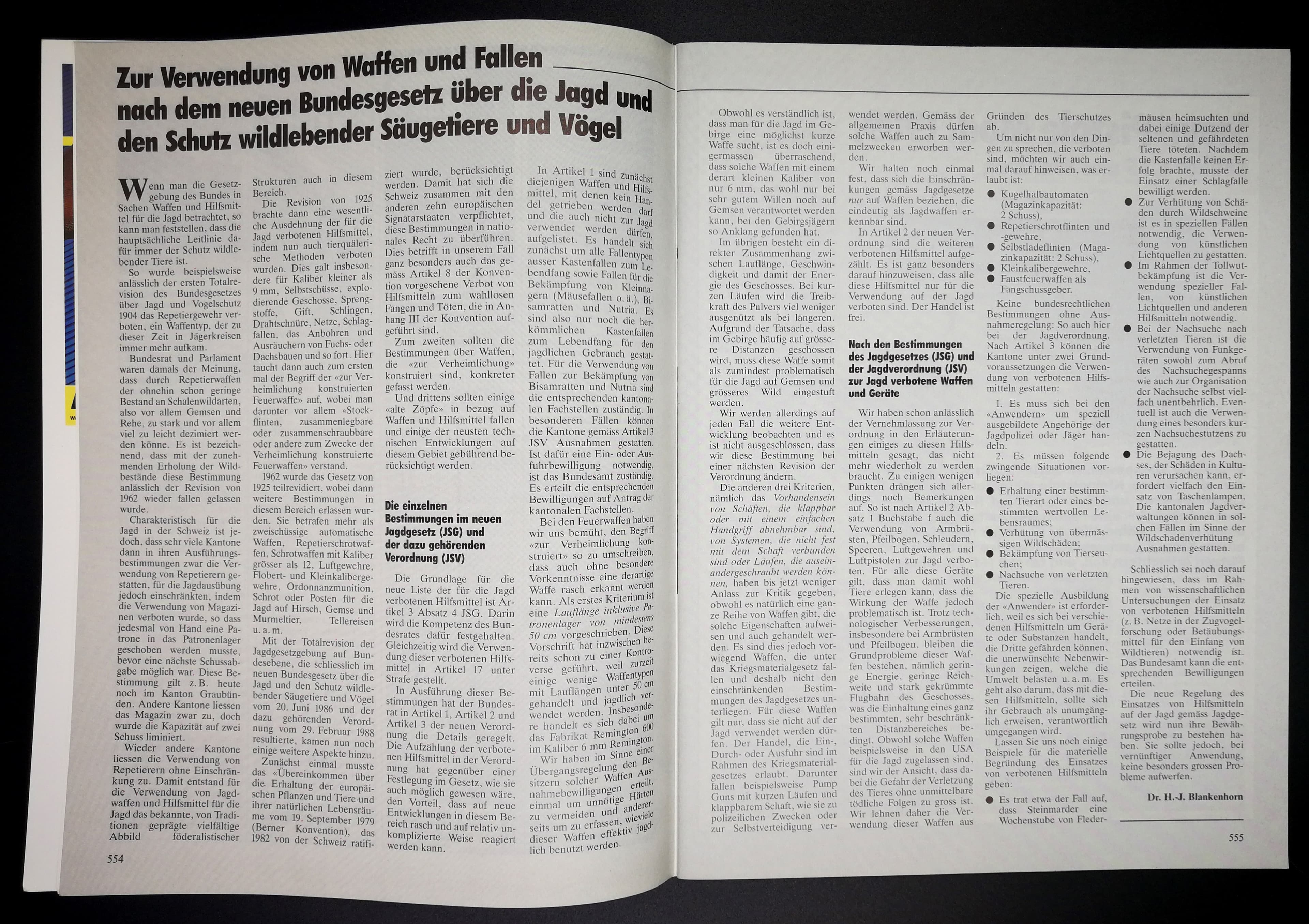 Es gab wohl ein neues Jagd- und Tierschutzgesetz. SWM informiert.
