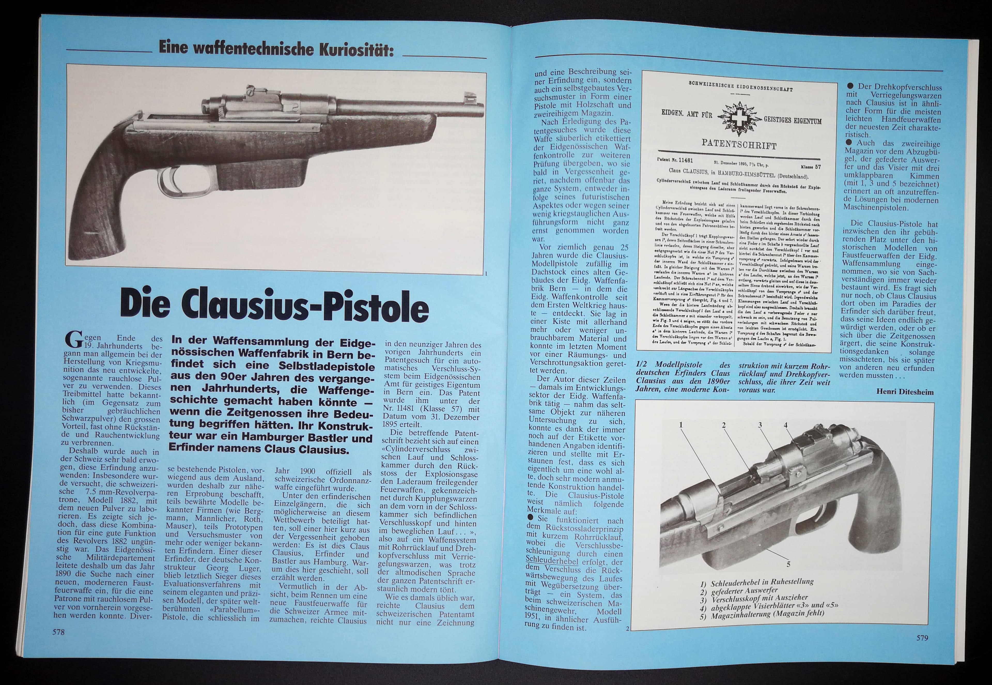 Der Zeit viel zu weit voraus war die Clausius-Pistole.
