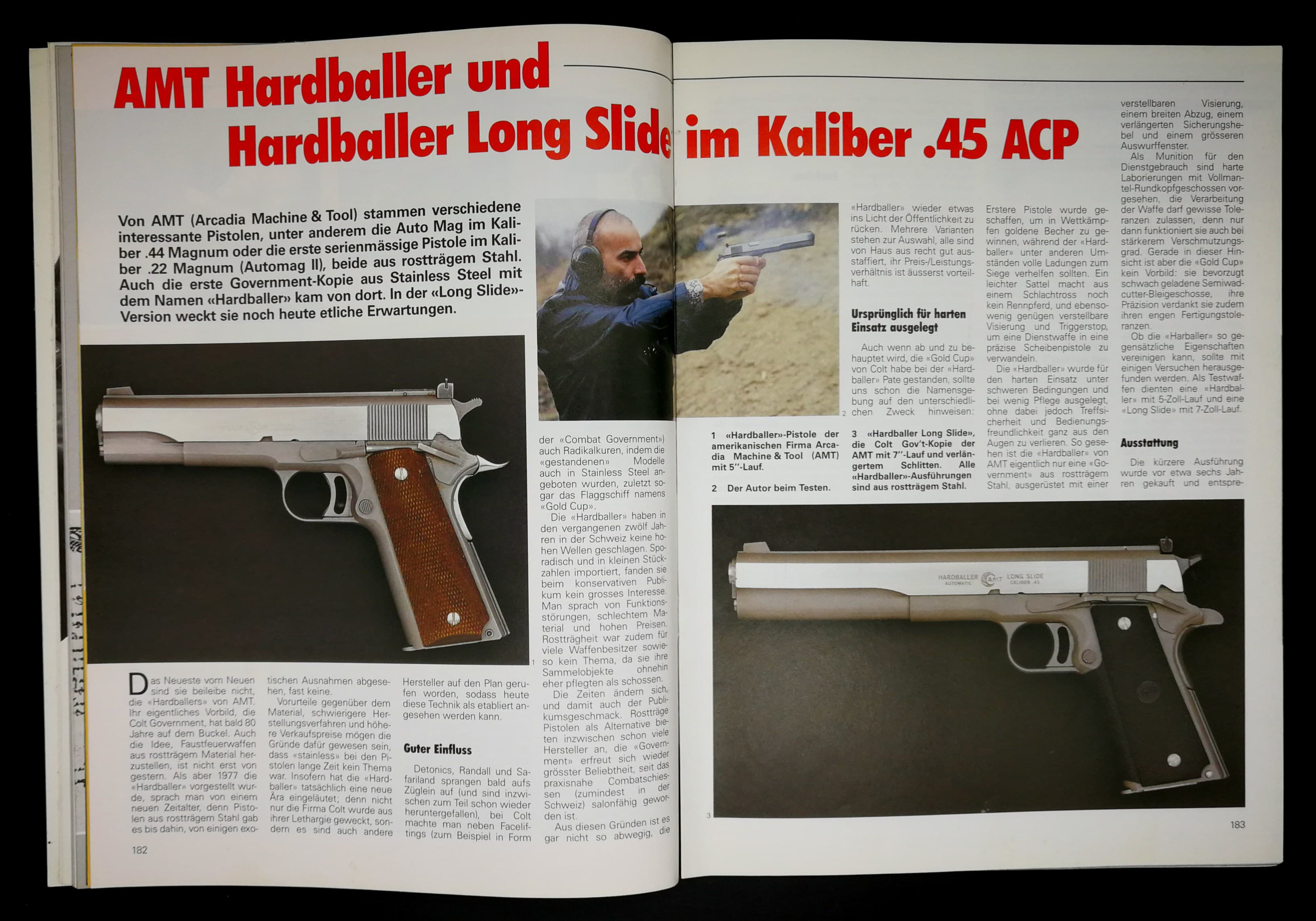 AMT Pistolen haben einfach Stil. Die Hardballer Longslide rechts übrigens ist weltberühmt: Der Terminator kaufte sie im Waffenladen und benutzte sie bei der ersten Sarah Connor.
