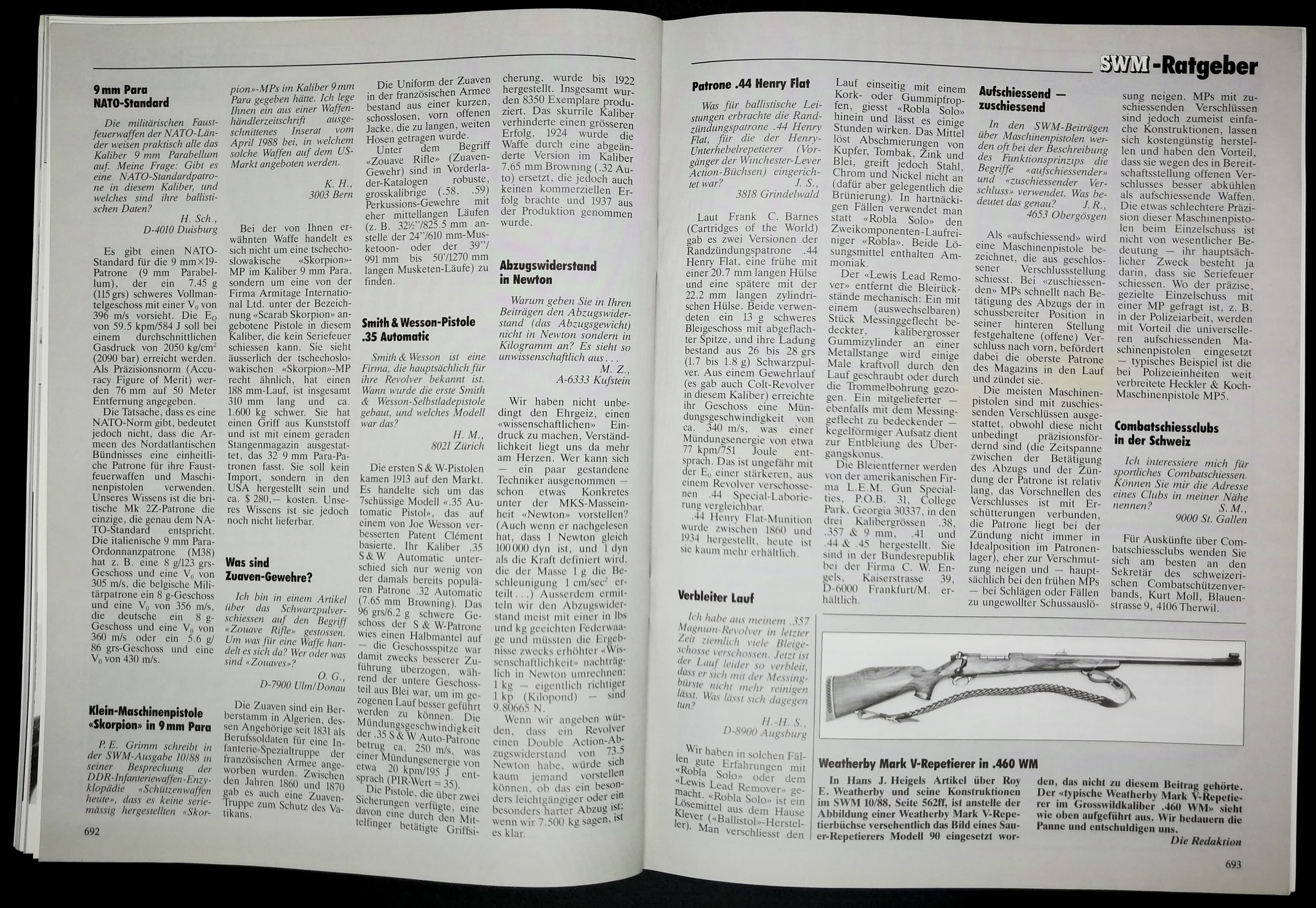 SWM Ratgeber. Diesmal: Gibt es einen NATO_Standard für 9mm Para? Warum misst das SWM den Abzugswiderstand in Kilogramm und nicht in Newton? Was ist auf-, bzw. zuschiessend? Wo gibts Combat-Schiessclubs?