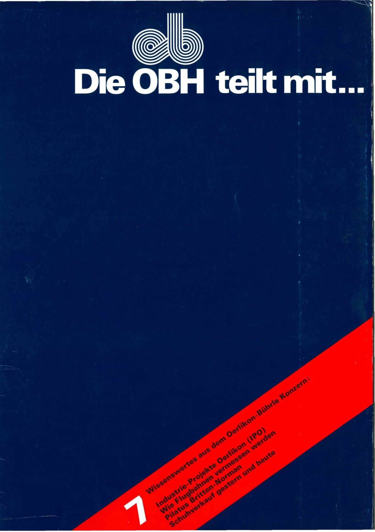 Oerlikon-Bührle: Die OBH teilt mit... Mappe 7